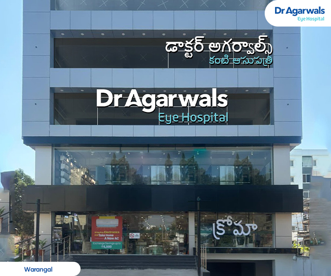 Warangal, Telangana
 - Dr. Agarwal Eye Hospital